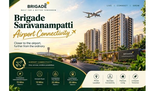 Brigade Saravanampatti Airport Connectivity and Location